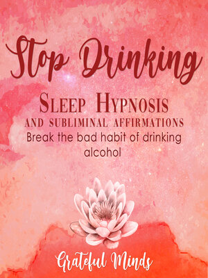cover image of Stop Drinking Sleep Hypnosis and Subliminal Affirmations